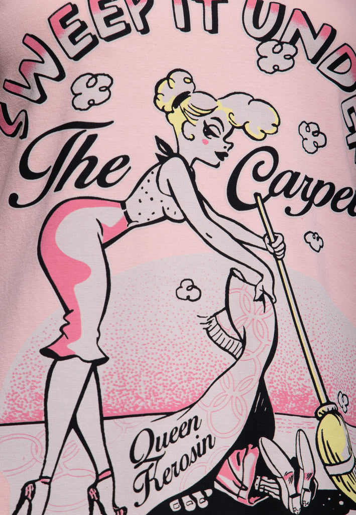 Queen Kerosin - T-Shirt «Sweep it under the carpet»