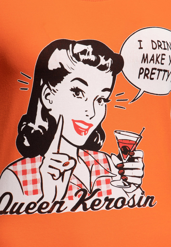 Print T-Shirt «I Drink to make you pretty» - KING KEROSIN